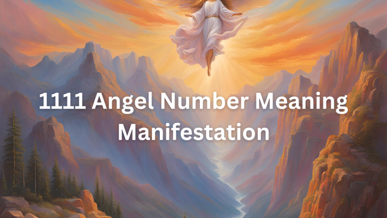 1111 Angel Number Meaning Manifestation – Divine Alignment